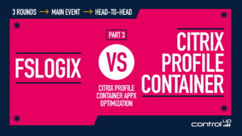 A bright pink 'fight card' style graphic titled Part 3: FSLogix vs. Citrix Profile Container. The subtitle highlights a specific focus on Citrix Profile Container AppX Optimization.
